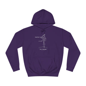 Respect is the FLOOR Hoodie