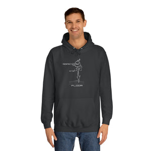 Respect is the FLOOR Hoodie
